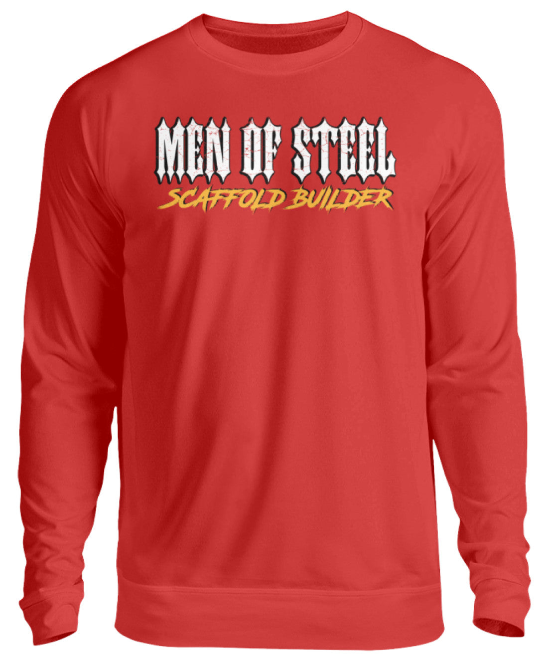 MEN OF STEEL / Scaffold Builder  - Unisex Pullover €32.95 Gerüstbauer - Shop >>