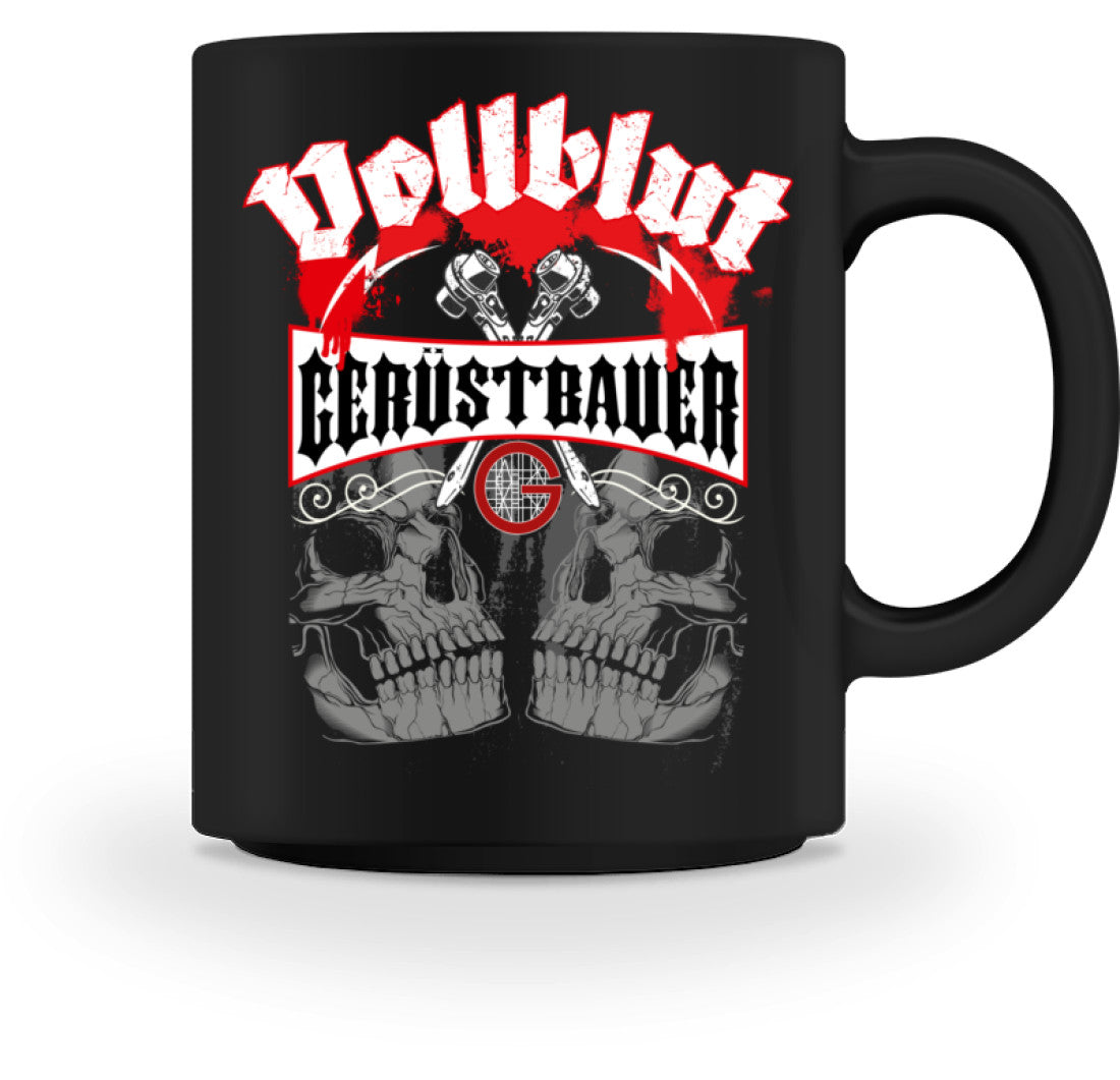 Vollblut Gerüstbauer  - Tasse €18.95 Gerüstbauer - Shop >>