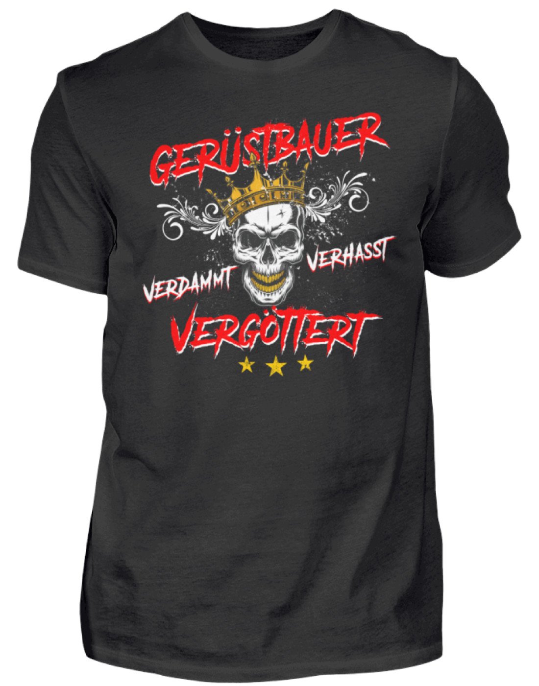 Gerüstbauer Shirt / Vergöttert €22.95 Gerüstbauer - Shop >>