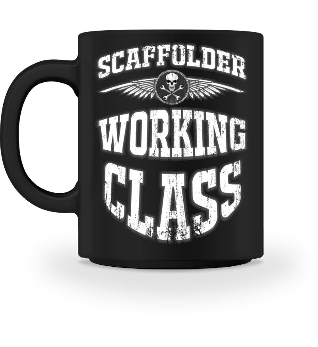 Scaffolder Working Class  - Tasse €18.95 Gerüstbauer - Shop >>