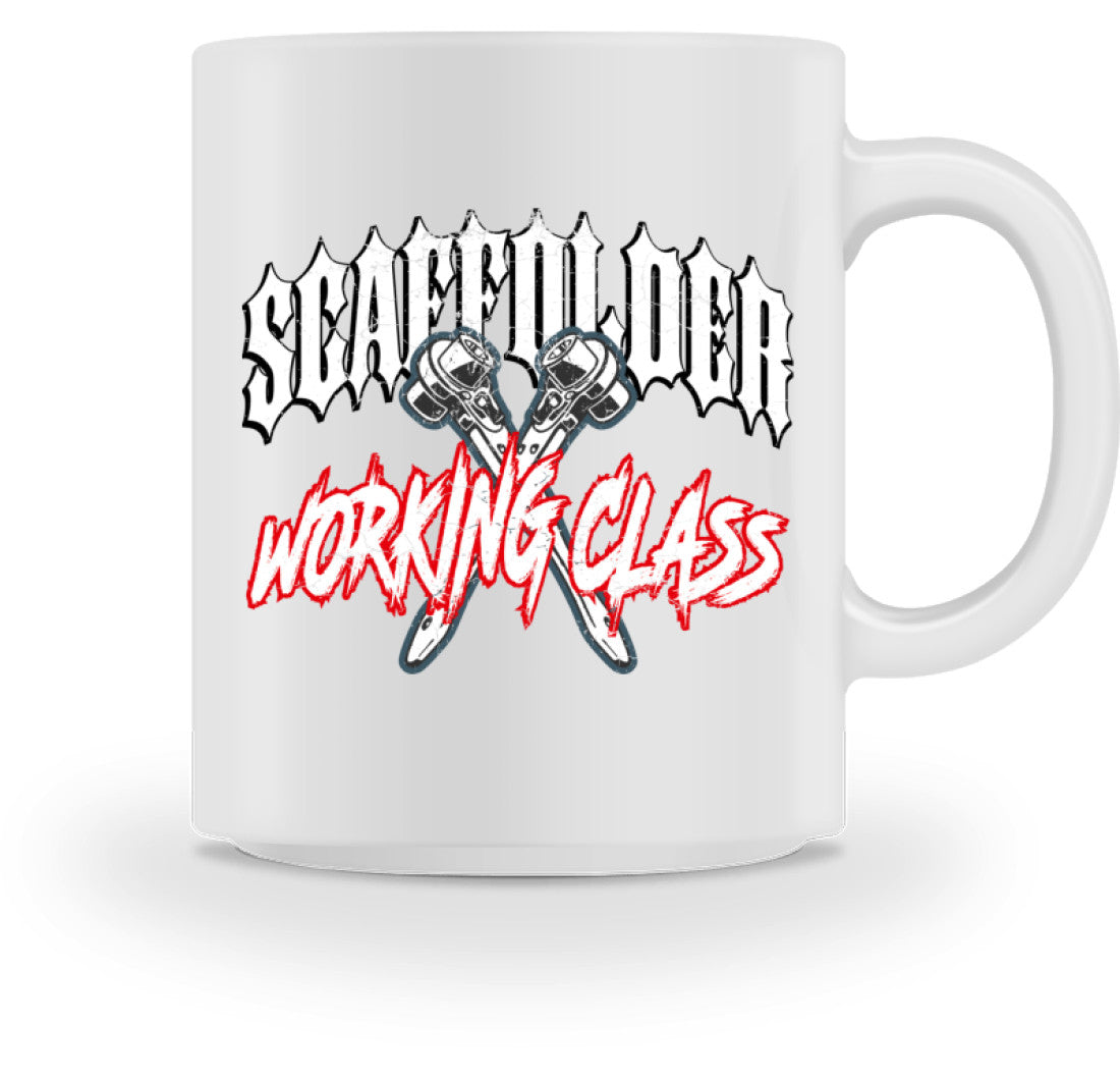 Scaffolder Working Class  - Tasse €18.95 Gerüstbauer - Shop >>