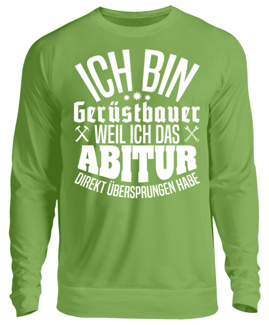 Gerüstbauer / Abitur  - Unisex Pullover €32.95 Gerüstbauer - Shop >>