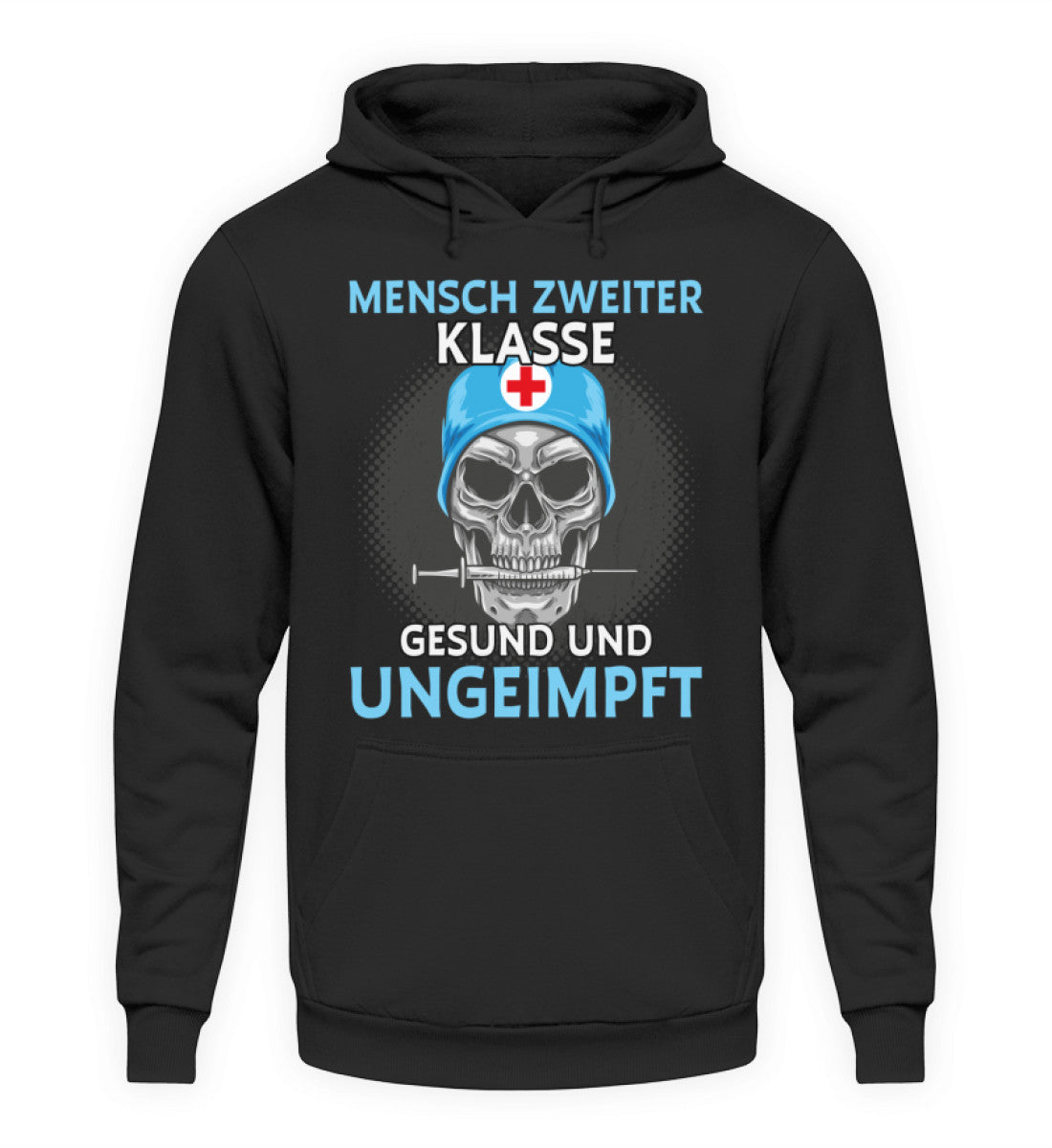 Unisex Hoodie Mensch zweiter Klasse Gesund und Ungeimpft www.geruestbauershop.de