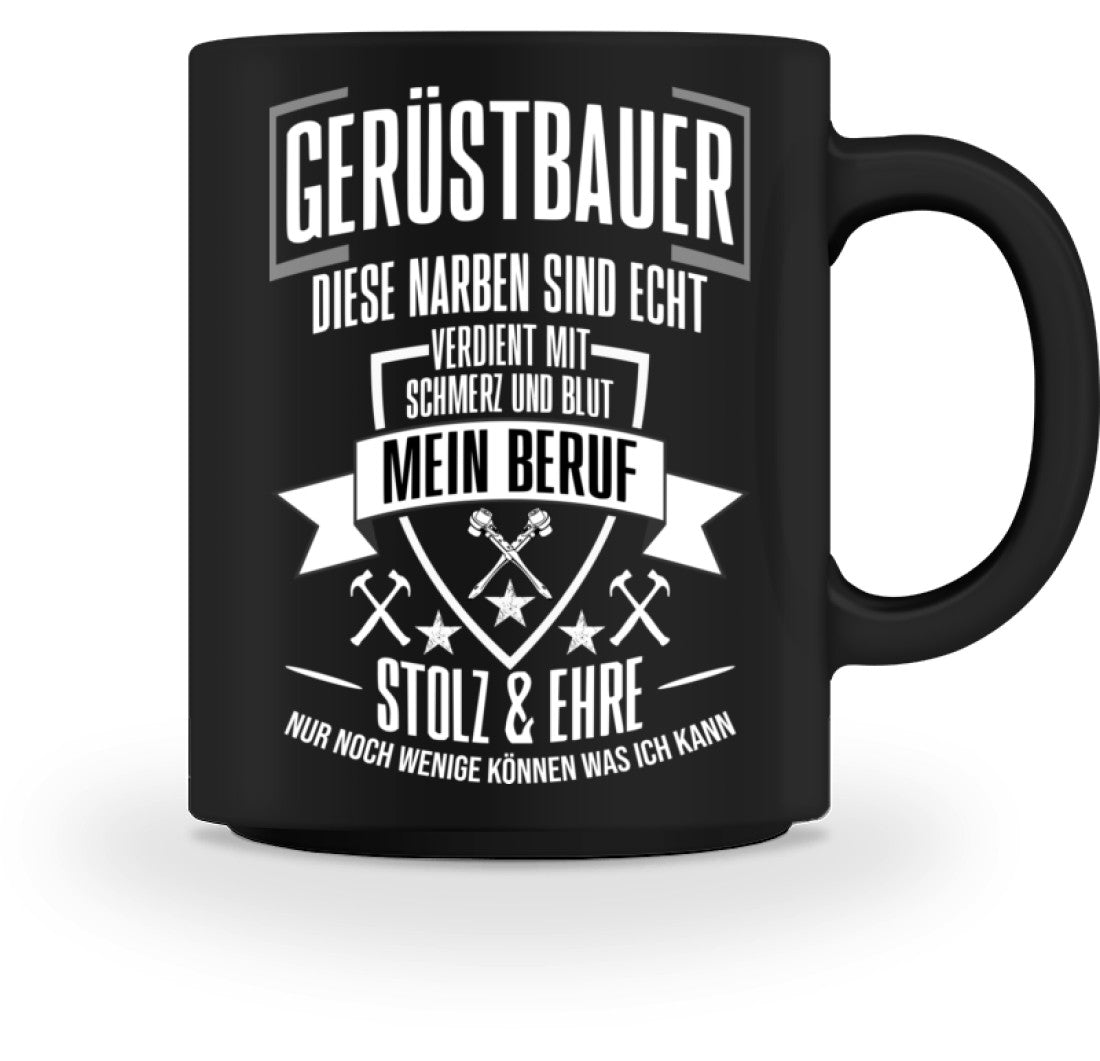 Gerüstbautasse / Diese Narben sind echt  - Tasse €18.95 Gerüstbauer - Shop >>