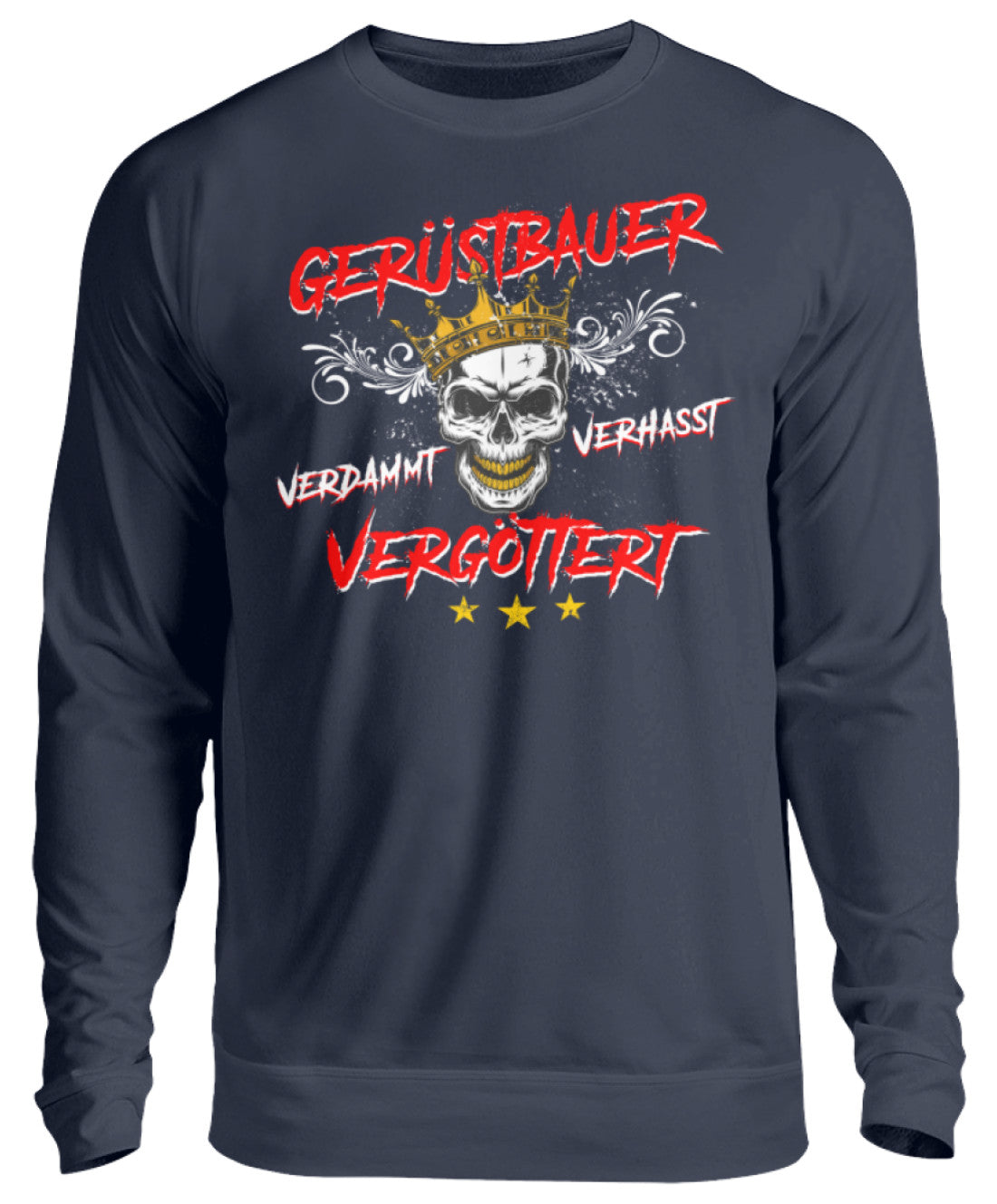 Gerüstbauer / Vergöttert  - Unisex Pullover €32.95 Gerüstbauer - Shop >>