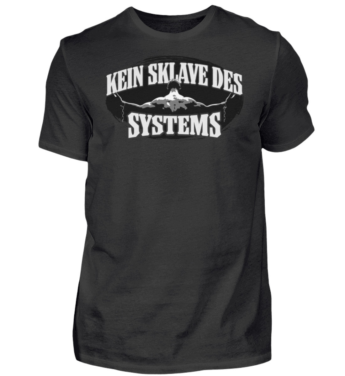 Kein Sklave des Sytems T-Shirt www.geruestbauershop.de