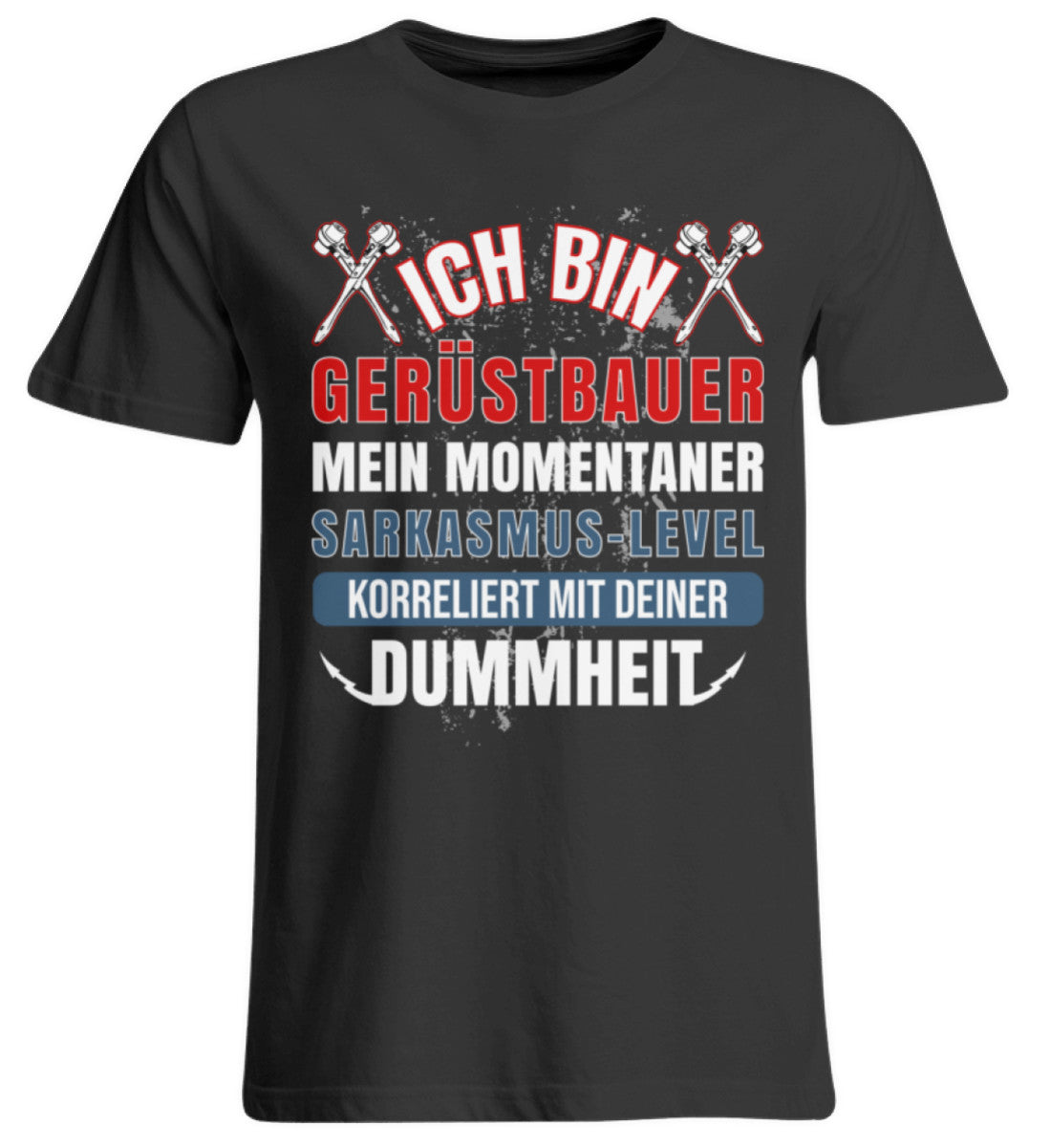 Ich bin Gerüstbauer  - Übergrößenshirt €24.95 Gerüstbauer - Shop >>