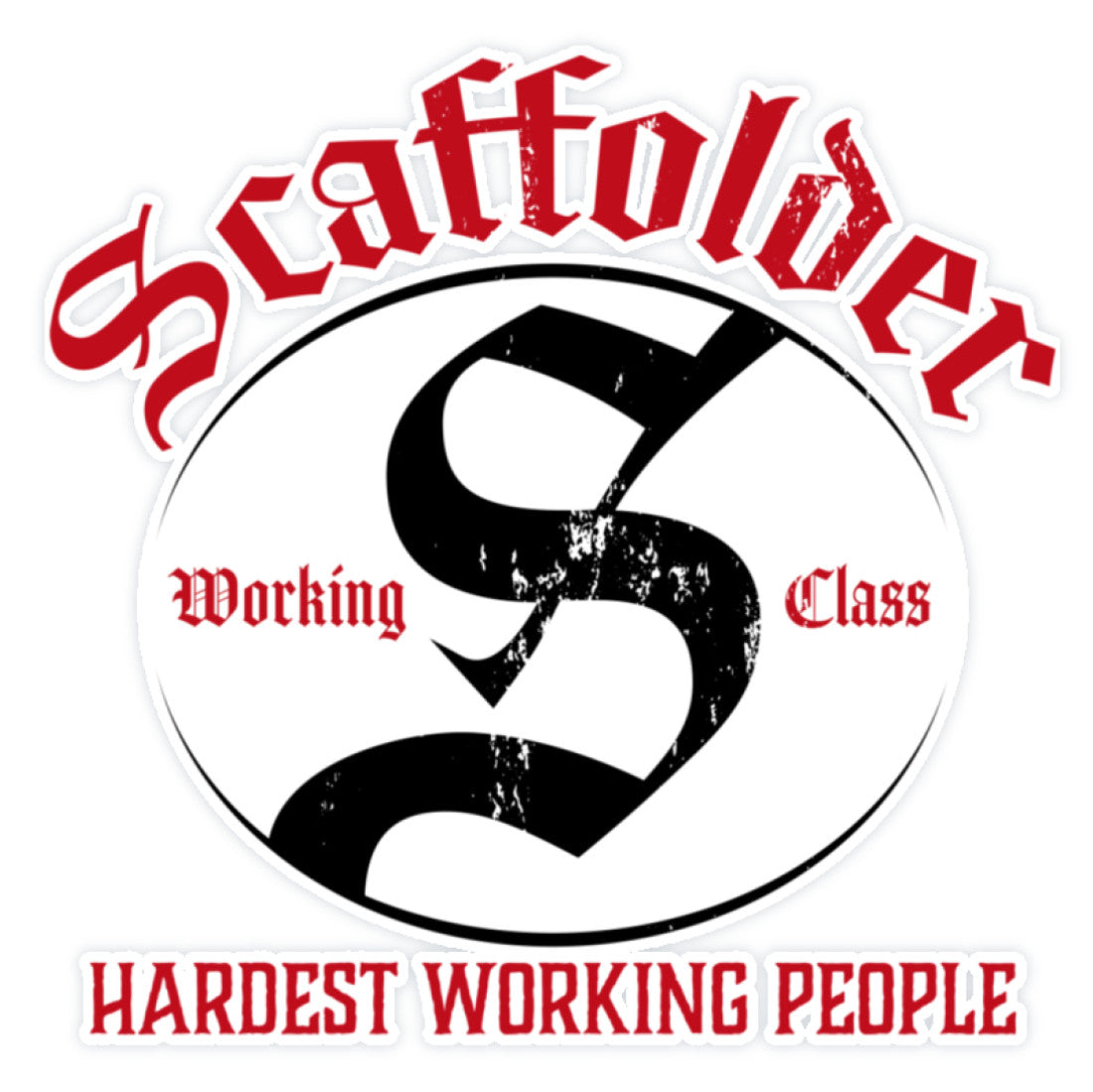 Scaffolder Hardest Working People  - Sticker €9.95 Gerüstbauer - Shop >>