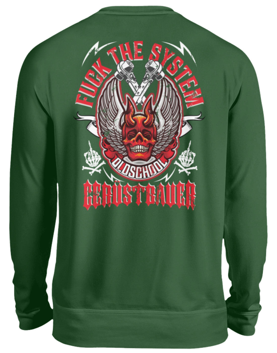 Fuck the System Oldschool Gerüstbauer  - Unisex Pullover €32.95 Gerüstbauer - Shop >>
