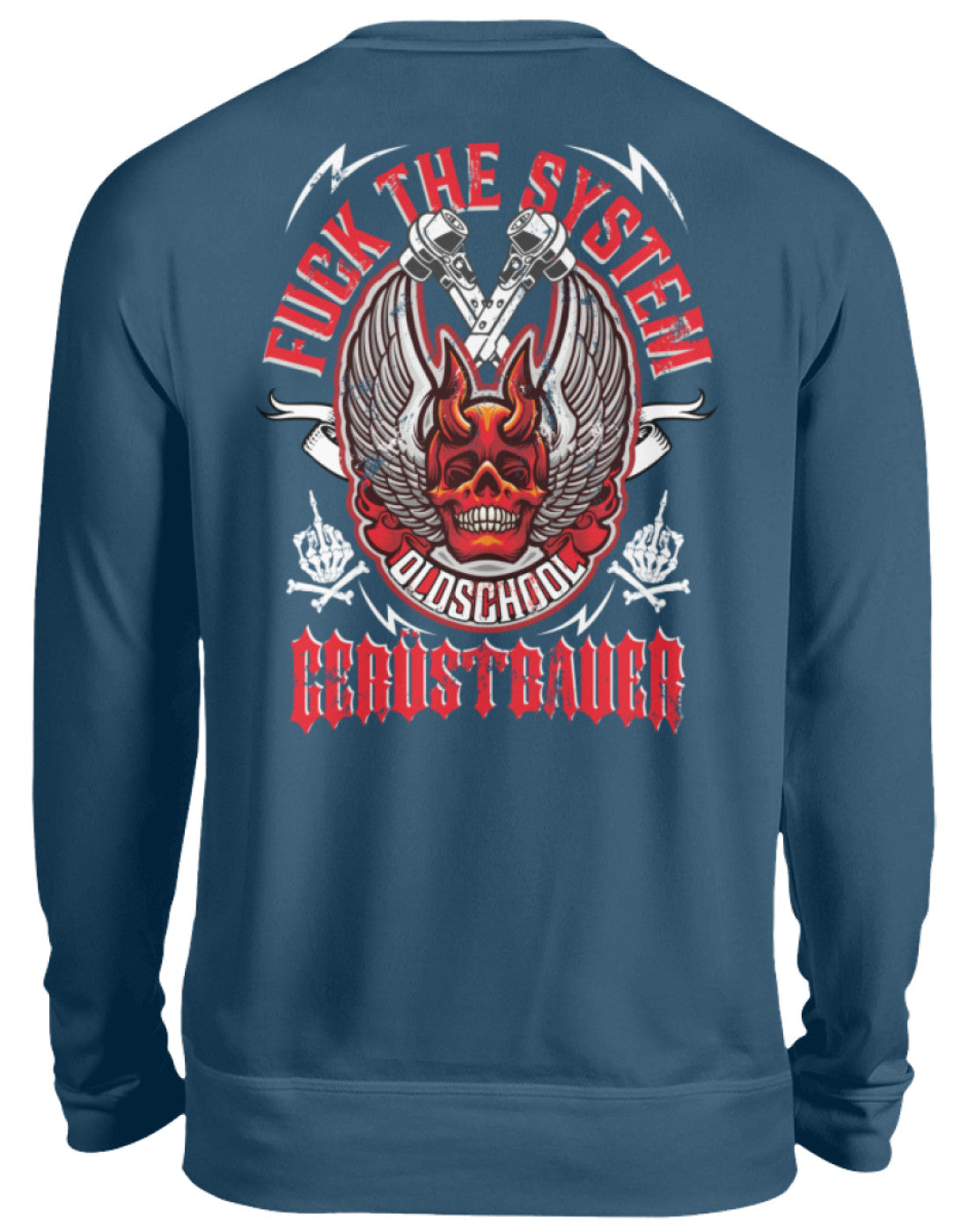 Fuck the System Oldschool Gerüstbauer  - Unisex Pullover €32.95 Gerüstbauer - Shop >>