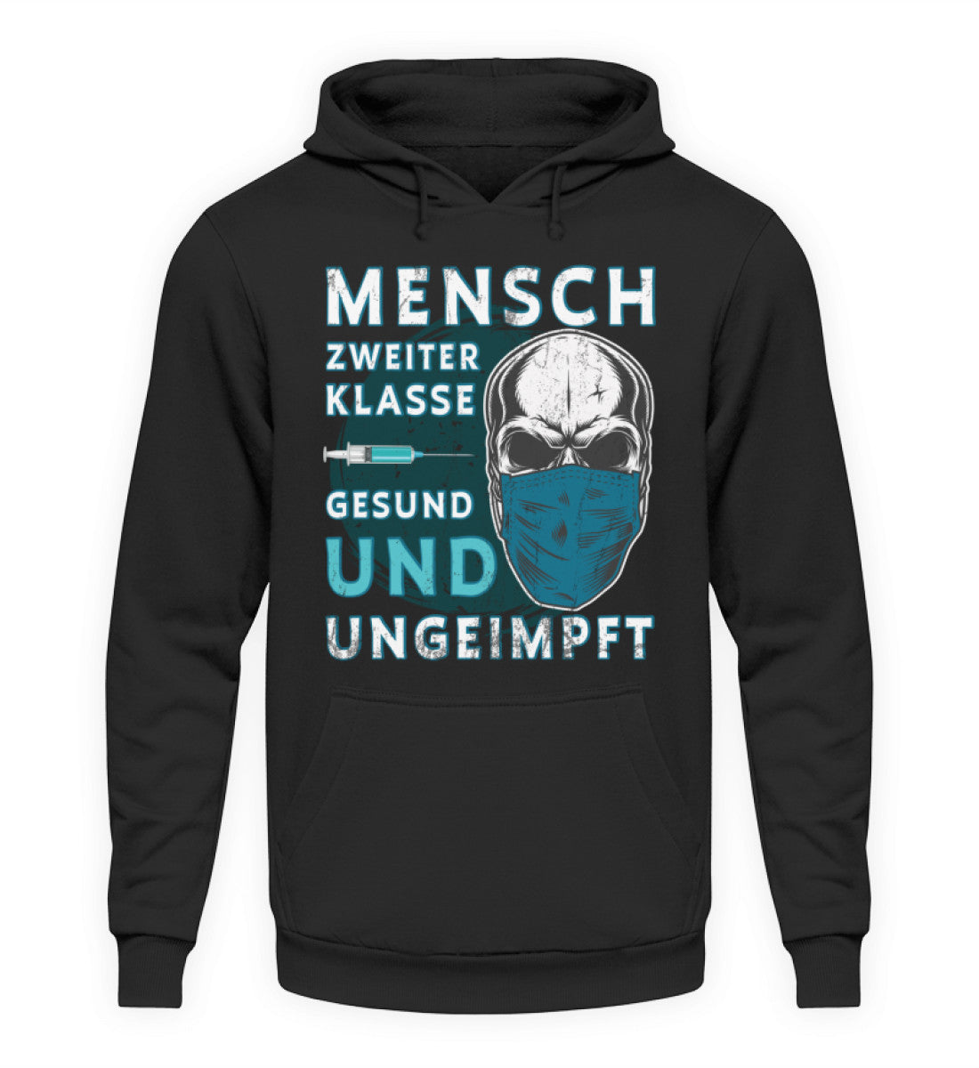 Hoodie Mensch zweiter Klasse Gesund und ungeimpft www.geruestbauershop.de