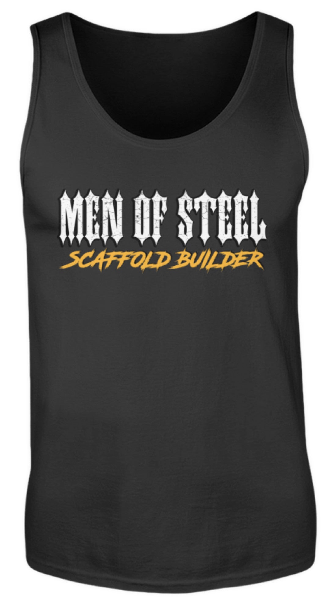 MEN OF STEEL / Scaffold Builder  - Herren Tanktop €19.95 Gerüstbauer - Shop >>