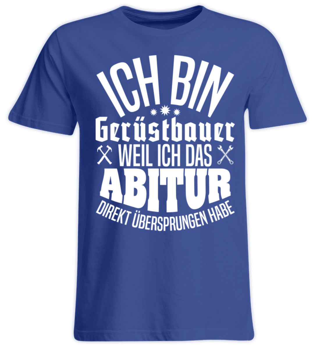 Gerüstbauer / Abitur  - Übergrößenshirt €24.95 Gerüstbauer - Shop >>