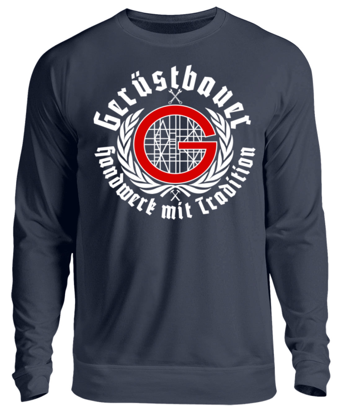 Gerüstbauer / Handwerk mit Tradition  - Unisex Pullover €29.95 Gerüstbauer - Shop >>