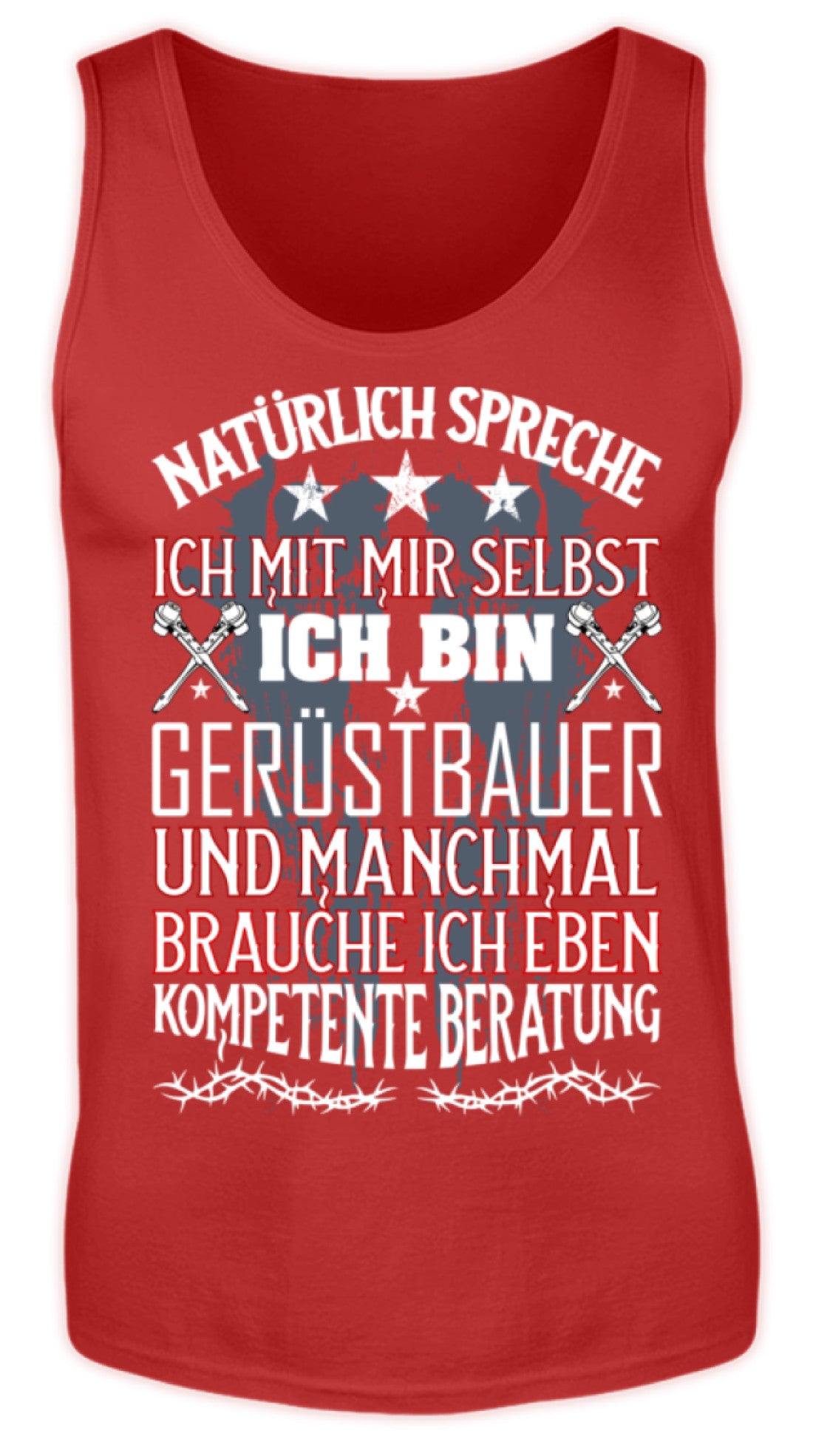 Gerüstbauer / Kompetente Beratung  - Herren Tanktop €19.95 Gerüstbauer - Shop >>